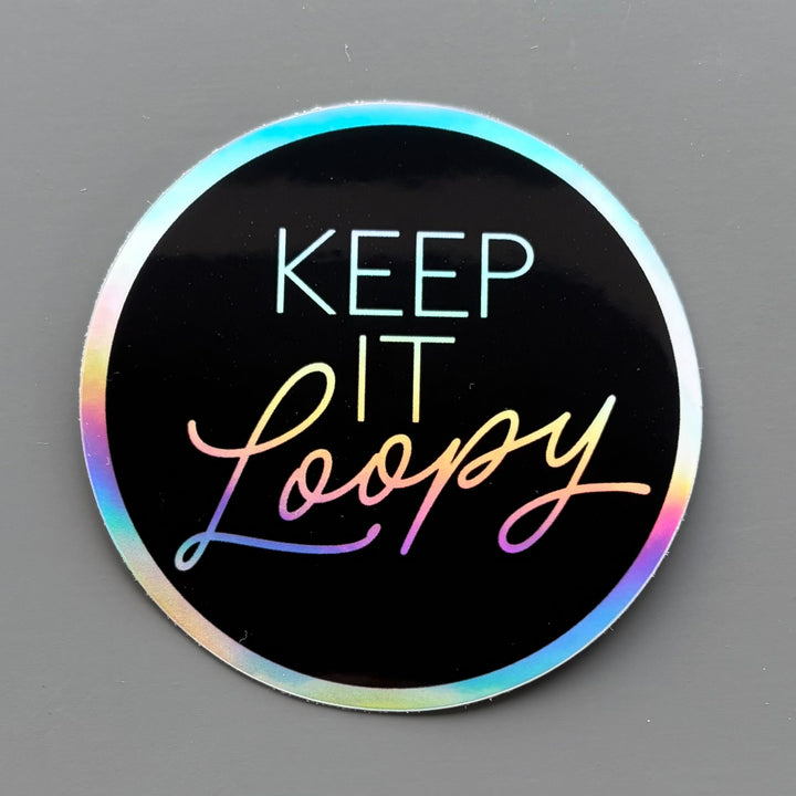 Holographic Keep It Loopy Sticker | Tourism Kamloops Shop